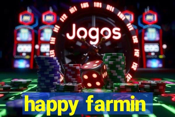happy farmin